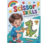 Scissor Skills Activity Book for Boys: Fun Preschool Paper Cutting Practice for Toddlers Ages 3-5