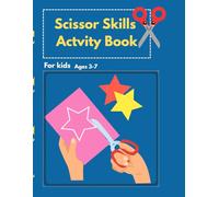 Scissor Skills Activity Book for kids: Vertical line, horizontal line, zigzag line, curved line and more