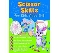 Scissor Skills for Kids Ages 3-5: Easter Cutting & Coloring Book for Toddlers and Children 3, 4 & 5 year olds, Spring Preschool Practice Activities ... Crafts - a PreK to Kindergarten Workbook
