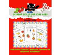 Scissor Skills for Kids Ages 3-5: Homeschool Essentials Preschool Workbook for Fine Motor Development (Healthy Foods)