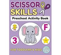 Scissor Skills Preschool Activity Book for Kids Ages 3-5: Fun and Easy Cutting Practice with Lines, Shapes, Letters, Numbers, and Pictures | Montessori Fine Motor Workbook