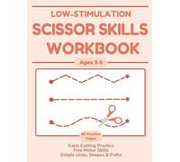 Scissor Skills Workbook for Kids Ages 3-5: Low-Stimulation Cutting Practice for Toddlers and Preschoolers | Fine Motor Skills and Calm Learning Activities