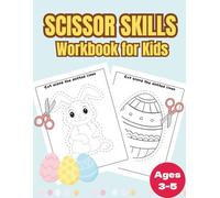 Scissor Skills Workbook for Kids: Easter Cutting Practice Activity Book for Preschoolers, Toddlers, and Kindergarten Ages 3-5