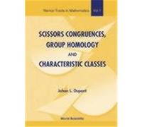 Scissors Congruences, Group Homology and Characteristic Classes, Nankai Tracts in Mathematics, V. 1. Johan L. Dupont (Auteur)