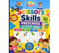 Scissors Skills Preschool Activity Book: Fun Line Cutting Practice Crafts For Kids To Boost Hand-Eye Coordination