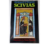 Scivias by Hildegard of Bingen: The English Translation from the Critical Latin Edition