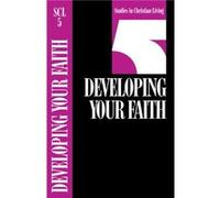 Scl 5 Developing Your Faith No 5 by Navigators