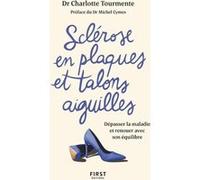 Sclérose en plaques et talons aiguille Charlotte Tourmente (Auteur)