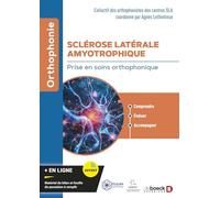 Sclérose Latérale Amyotrophique - Prise En Soins Orthophonique