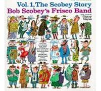 Scobey, Bob Frisco Band - Vol. 1-Scobey's Story