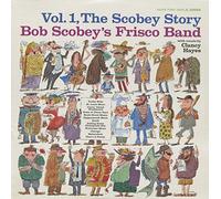 Scobey, Bob Frisco Band - Vol. 1-Scobey's Story