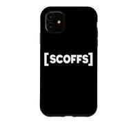 [SCOFFS] Sarcastique sous-titrage Humour Coque pour iPhone 11