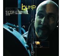 Scofield, John - Bump by Scofield, John (2000) Audio CD