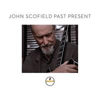 Scofield, John - Past Present [Import]