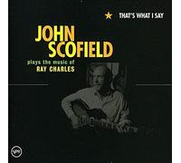 Scofield, John - That's What I Say