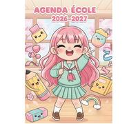 Scolaire 2026 2027 kawaii: Cahier Textes pour Fille avec Dessins Mignons - Un Jour par Page pour Ne Rien Oublier - Planning