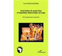 Scolarisation du peuple Enya en République Démocratique du Congo Etude diagnostique et prospective - Paul Vitamara Masimango - L'harmattan - broché - Etude