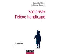 Scolariser l'élève handicapé - 2e édition - Jean-Marc Louis - Dunod - broché - Etude