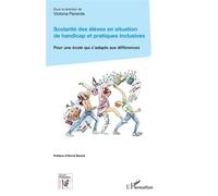 Scolarité des élèves en situation de handicap et pratiques inclusives Pour une école qui s'adapte aux différences - Victoria Pariente - L'harmattan - broché - Guide