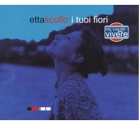 Scollo,Etta - I Tuoi Fiori