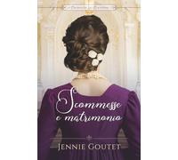 Scommesse e matrimonio: Un dolce Regency Romance