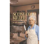 Scone Cold Killer: Murderously Good Baking for Quiet Afternoons