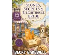 Scones, Secrets & The Lighthouse Bride: A Maple Glen Cozy Mystery