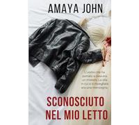 Sconosciuto Nel Mio Letto: Un thriller psicologico mozzafiato con una forte componente romantica