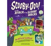 Scooby-Doo! And The Attack Of The Scooby Snacks [An Official Cookbook]