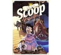 Scoop à Versailles Annie Pietri (Auteur), Mégane Lepage (Illustration)