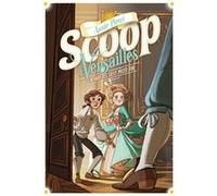 Scoop à Versailles Annie Pietri (Auteur), Mégane Lepage (Illustration)