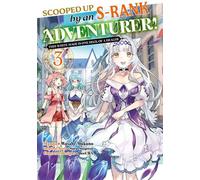 Scooped Up by an S-Rank Adventurer! This White Mage Is One Heck of a Healer (Manga) Volume 3 - Sora Suigetsu - J-Novel Club - ebook (ePub illustré) - Livre