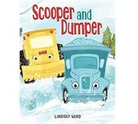 Scooper and Dumper by Lindsay Ward Lindsay Ward (Auteur)