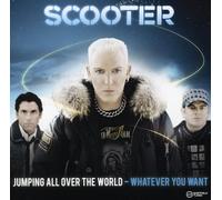 Scooter - Jumping All Over the World-Whatever You Want - Standard Edition