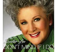 Scooter Lee - Don't Mind If I Do [Import]