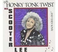 Scooter Lee - The Honky Tonk Twist (and Then Some)