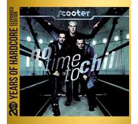 Scooter – No Time to Chill (20 Y.O.H.E.E.) – CD – Import