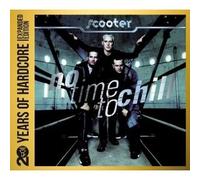SCOOTER - NO TIME TO CHILL: 20YEARS OF HARDCORE 2 CD DISCO DANCE TECHNO POP NEUF