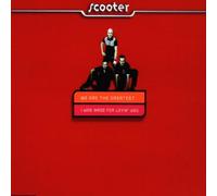 Scooter - We Are the Greatest/I Was Made