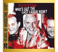 SCOOTER - WHO'S GOT THE LAST LAUGH NOW (20 Y.O.H.E.E.) 2 CD NEUF