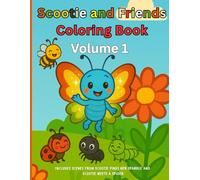 Scootie & Friends Coloring Book Volume 1: SEL-Inspired Coloring Pages and Life Lessons for Kids Ages 3-7 | Confidence, Friendship & Kindness ... Messages, 10 Coloring Pages, and 2 Activities