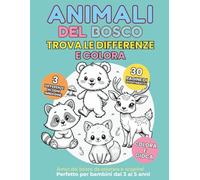 Scopri, colora e gioca con gli animali del bosco: Libro attività per bimbi 3-5 anni - 30 scene di trova le differenze