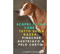 Scopri il Tuo Cane: Tutto sulla razza: Pinscher Austriaco a Pelo Corto