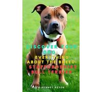 Scopri il tuo Cane:Tutto sulla razza: Staffordshire Bull Terrier
