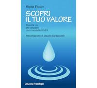 Scopri il tuo valore. Diventa ciò che desideri con il modello River