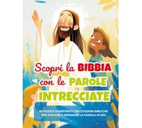 Scopri la Bibbia con le parole intrecciate: Un libro di parole intrecciate per bambini con storie, personaggi e curiosità della Bibbia