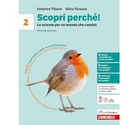 Scopri perché! Le scienze per un mondo che cambia. Per la Scuola media (Vol. 2)