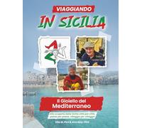 SCOPRIRE LA SICILIA: Il Gioiello del Mediterraneo