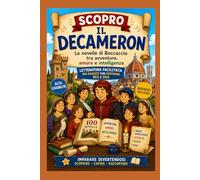 Scopro il Decameron: Le novelle di Boccaccio tra avventure, amore e intelligenza