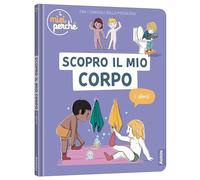 Scopro il mio corpo. Ediz. a colori